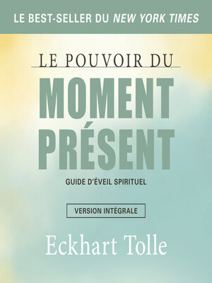 cover image of Le pouvoir du moment présent-version intégrale
